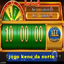 jogo keno da sorte